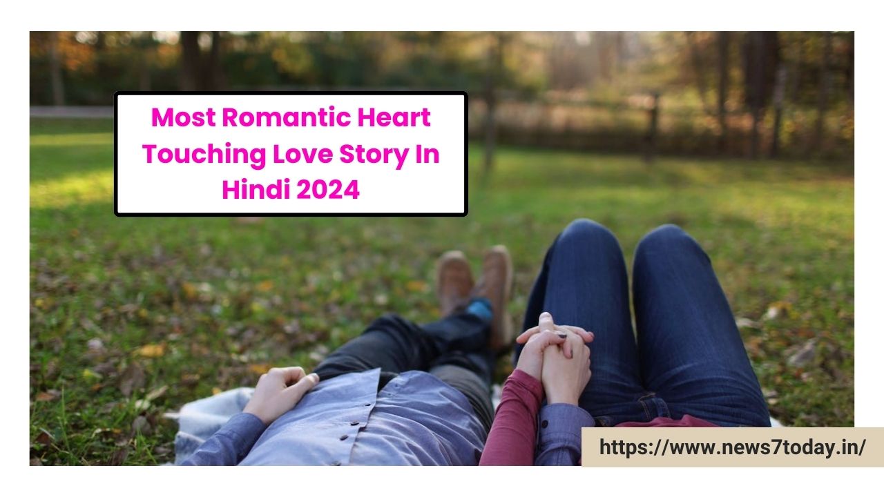 Romantic Heart Touching Love Story In Hindi